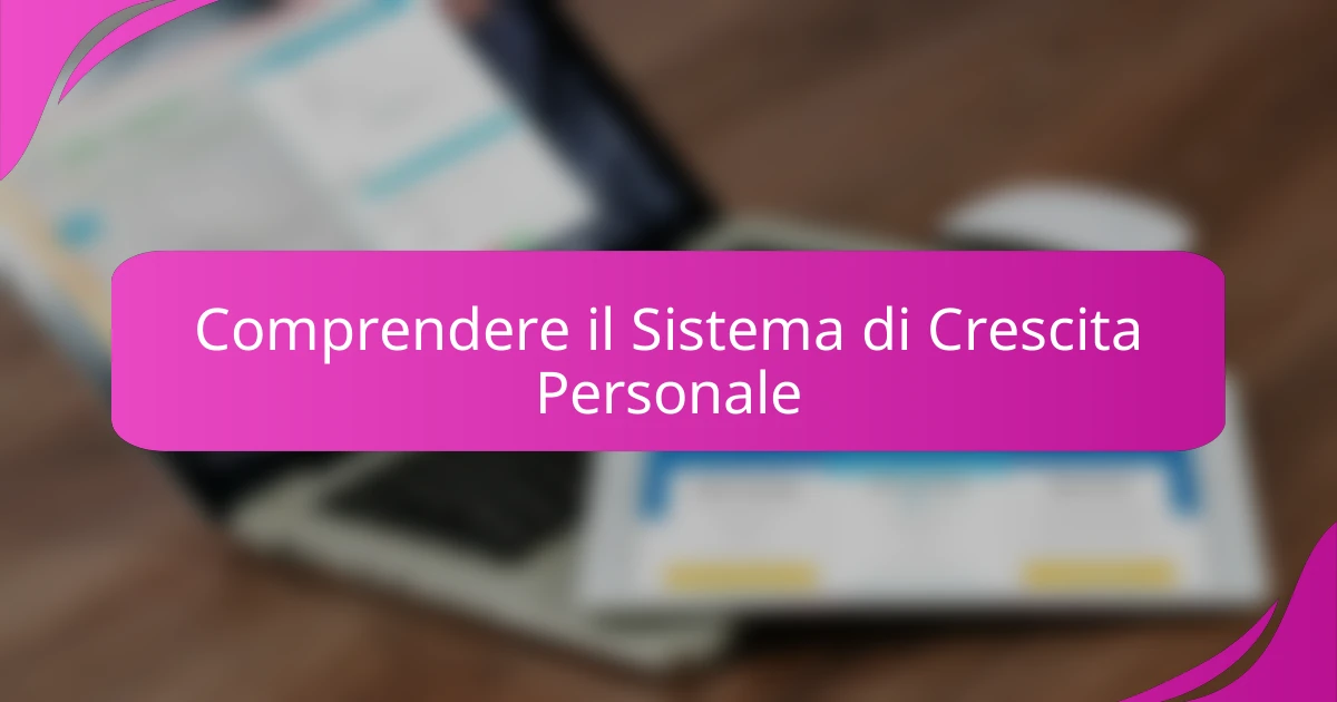 Comprendere il Sistema di Crescita Personale