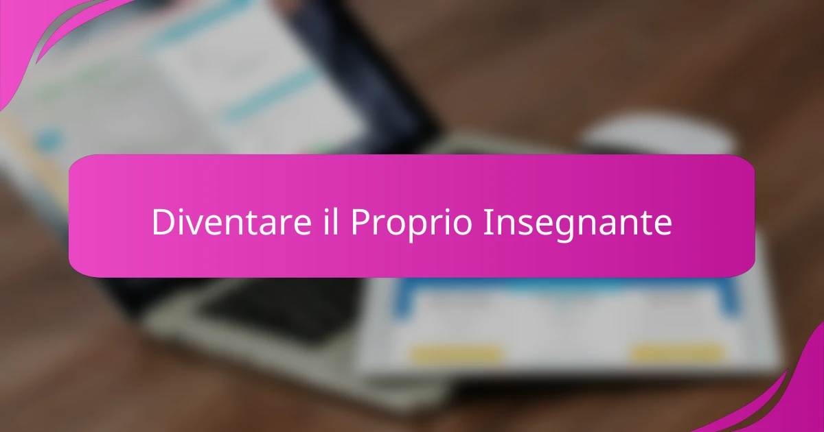 Diventare il Proprio Insegnante