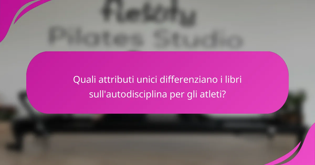Quali attributi unici differenziano i libri sull'autodisciplina per gli atleti?