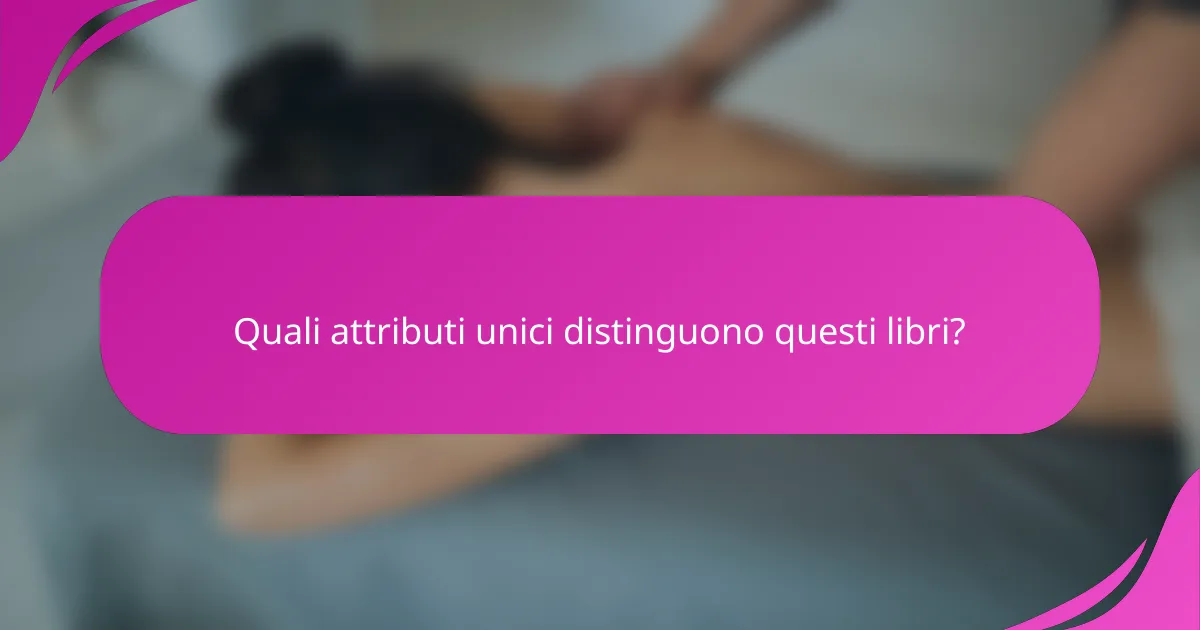 Quali attributi unici distinguono questi libri?